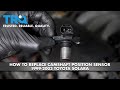 How to Replace Camshaft Position Sensor 1999-2003 Toyota Solara