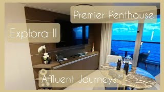 Explora II Premier Penthouse Tour