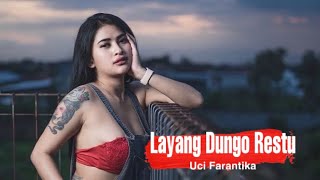 Ldr - Layang Dunga Restu - Uci Farantika Feat Dangduters