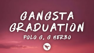 Polo G, G Herbo - Gangsta Graduation (Lyrics)