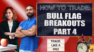 How To Trade: Bull Flag BreakoutsPart 4 Bull Flag Scalping! April 25 LIVE