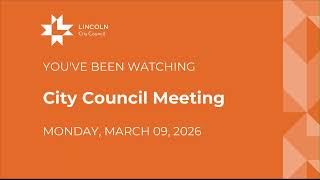 Lincoln City Council Meeting March 9, 2026