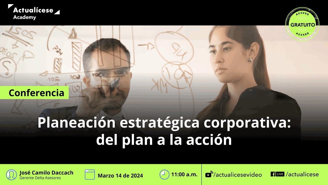 [Conferencia] Planeación estratégica corporativa: del plan a la acción