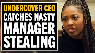 Nasty Employees Get Caught By The Undercover CEO!