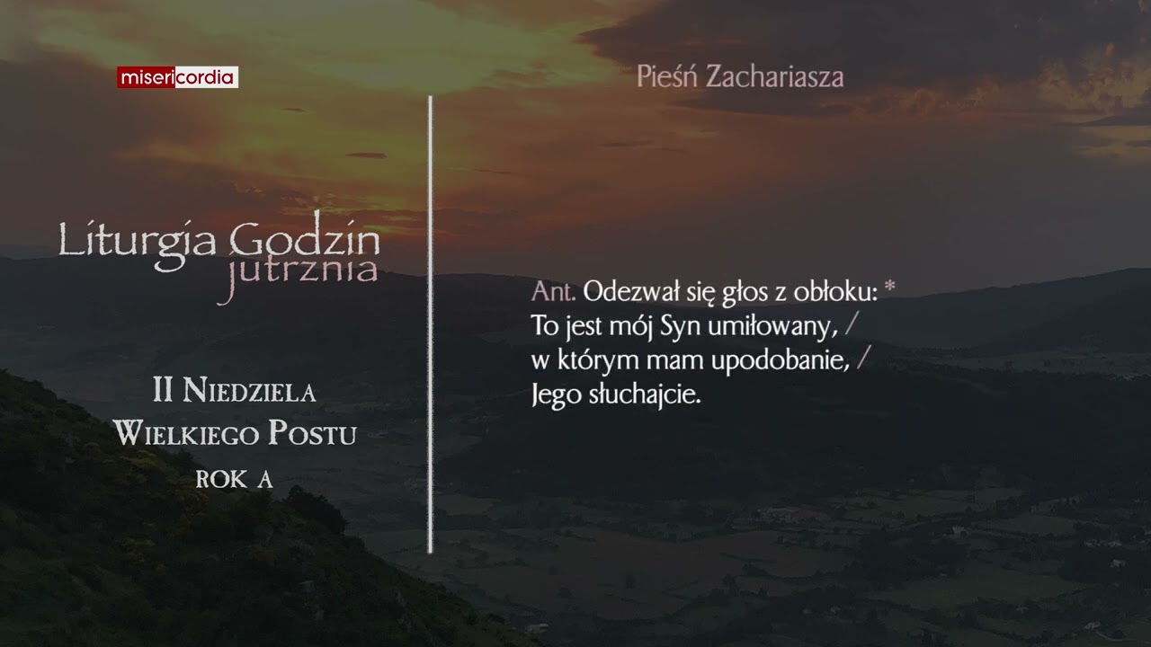 Liturgia Godzin | Jutrznia | II Niedziela Wielkiego Postu (rok A)