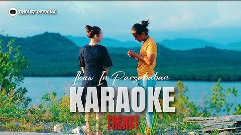 KARAOKE | Ikaw In Parsababan - Treast (Cover) AUDIO HIGH QUALITY