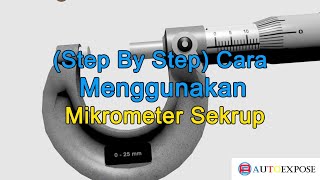 Cara Menggunakan Mikrometer Sekrup