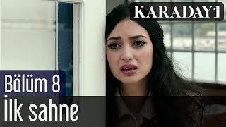 Karadayı 8Bölüm İlk Sahne