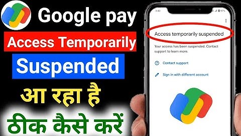 access temporarily suspended google pay | google pay access temporarily suspended | google pay
