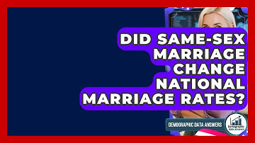 Did Same-sex Marriage Change National Marriage Rates? - Demographic Data Answers