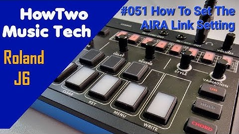 #051 How To Set The AIRA Link Setting ROLAND J6