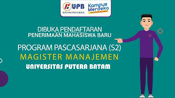 PROGRAM PASCASARJANA (S2) MAGISTER MANAJEMEN UNIVERSITAS PUTERA BATAM