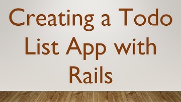 Creating a Todo List App with Rails