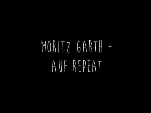 Moritz Garth - Auf Repeat