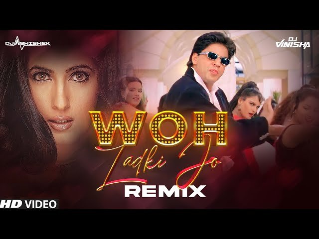 Woh Ladki Jo - DJ Abhishek & DJ Vinisha Remix | Shahrukh Khan & Twinkle Khanna | Baadshah class=