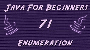 Learn Java for Beginners - 71 - Enumeration