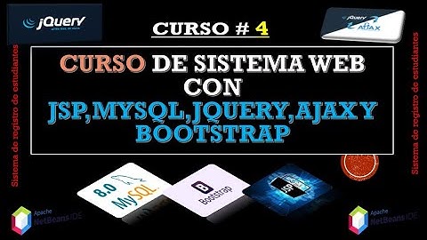 CURSO DE SISTEMA WEB CON JSP,MYSQL,JQUERY,AJAX Y BOOTSTRAP(curso # 4)