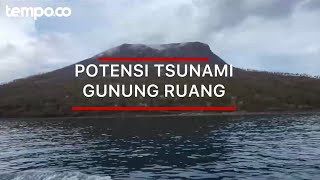 Status Gunung Ruang Awas, Bisa Tsunami Jika Badan Gunung Jatuh ke Laut