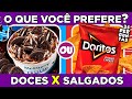  o que voc prefere  doce vs salgado  jogo das escolhas  voc prefere doces ou salgados