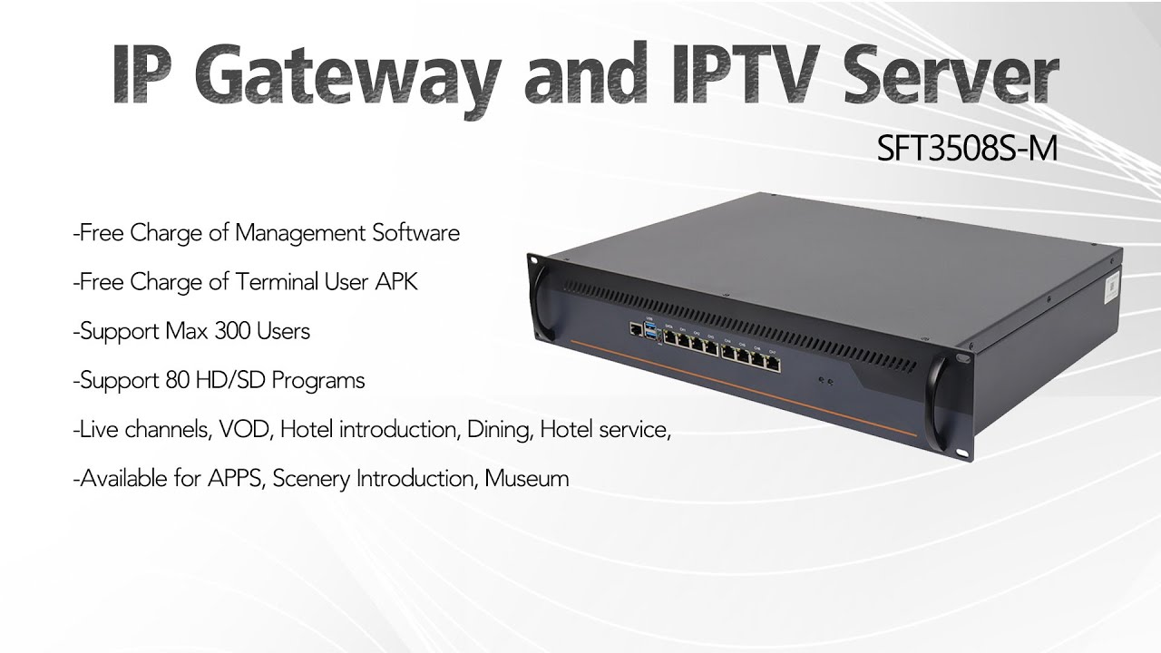 SFT3508S-M IP Gateway + IPTV Live Streaming Server System | Build Your Own IPTV System for Free