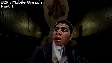 SCP : Mobile Breach - Part 1 || An Adventure Beneath The Foundation