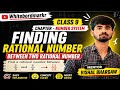 Finding rational number between two rational numbers 🔥🎓|Class9|Number system 🔥 Mathematics
