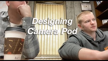 Designing the new Camera Pod (Day 187)