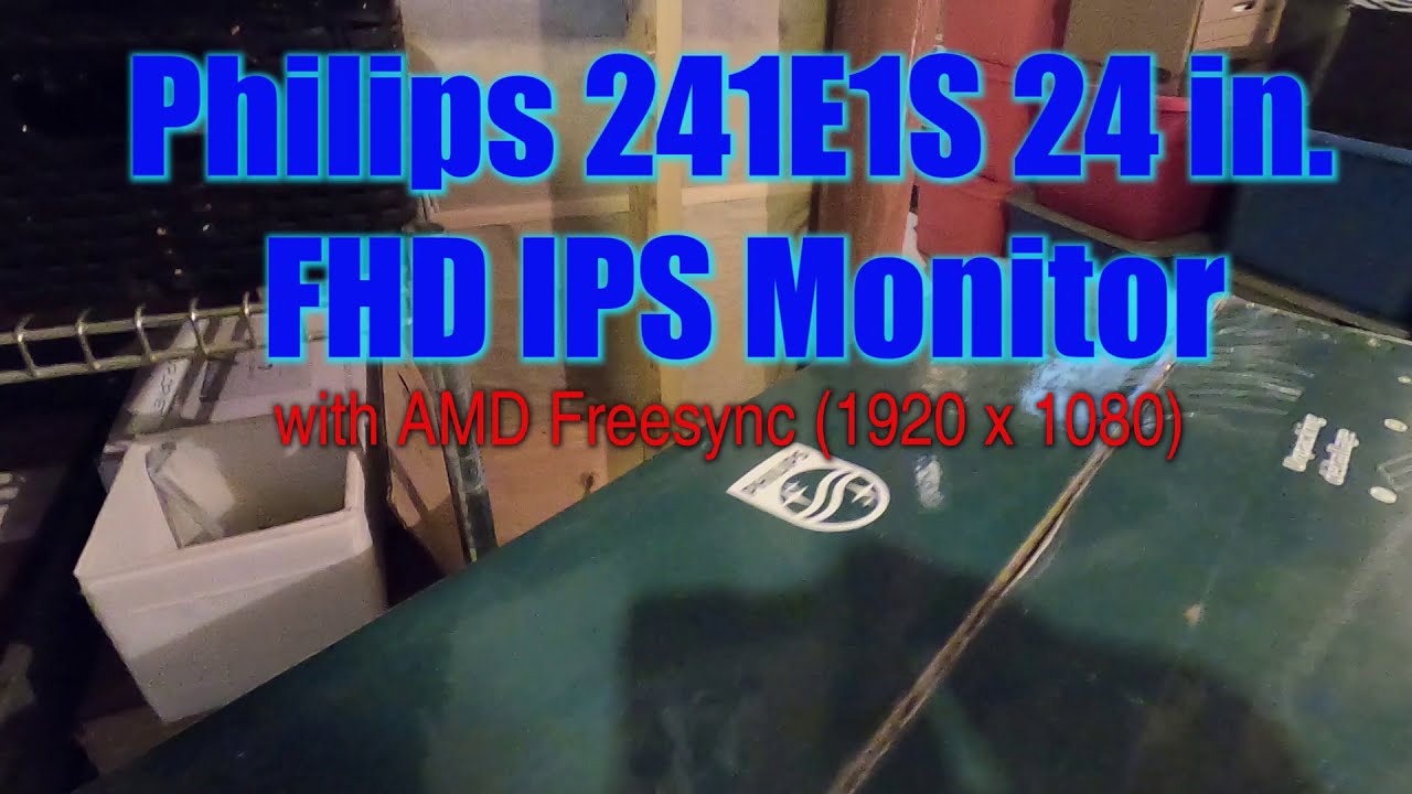 Unboxing Philips 241E1S 24inch FHD IPS Monitor with AMD Freesync (1920 x 1080)