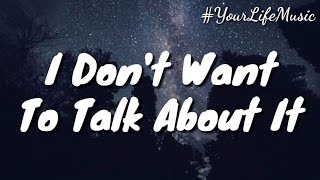 I Don't Want To Talk About It - Rod Stewart (Chocolate Factory Cover/Reggae) Lyrics