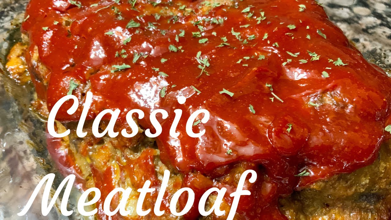 Classic Meatloaf The Best Meatloaf Recipe How to Make Meatloaf
