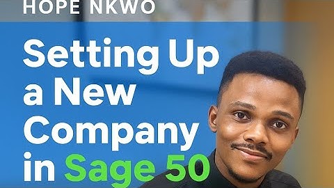 How to setup a new company in sage 50 accounting software | step-by-step Tutorial.