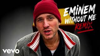 Eminem - Without Me (Official Music Video) REMIX