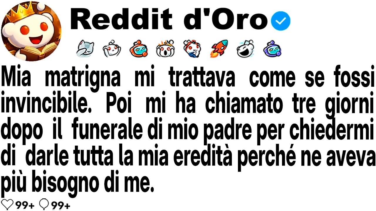 Tre giorni dopo il funerale di mio padre, la mia matrigna mi ha chiamata per chiedermi i soldi dell’eredità. “Hai solo ventisei anni, hai tempo per farne altri”, ha detto. “Io no, sto...