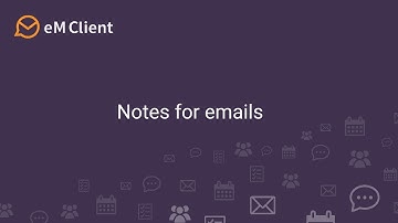 eM Client 9 - Notes for emails