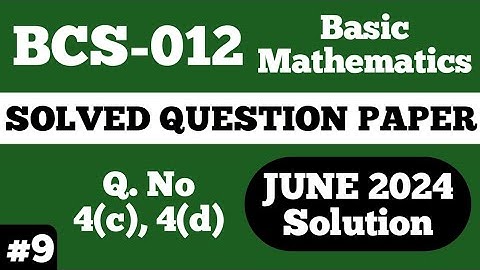 P9- Q.4(c), (d) | BCS 012 June 2024 | BCS 012 Solved Question Paper | Bcs012 Important Questions