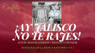 Video thumbnail of "Aída Cuevas - ¡Ay jalisco, no te rajes! (Lyric video)"