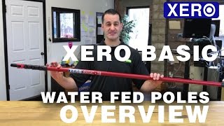 Xero Basic Waterfed Poles | Overview