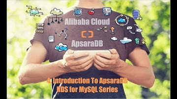 The Basic Use of RDS - 4. Introduction To ApsaraDB RDS MySQL Series