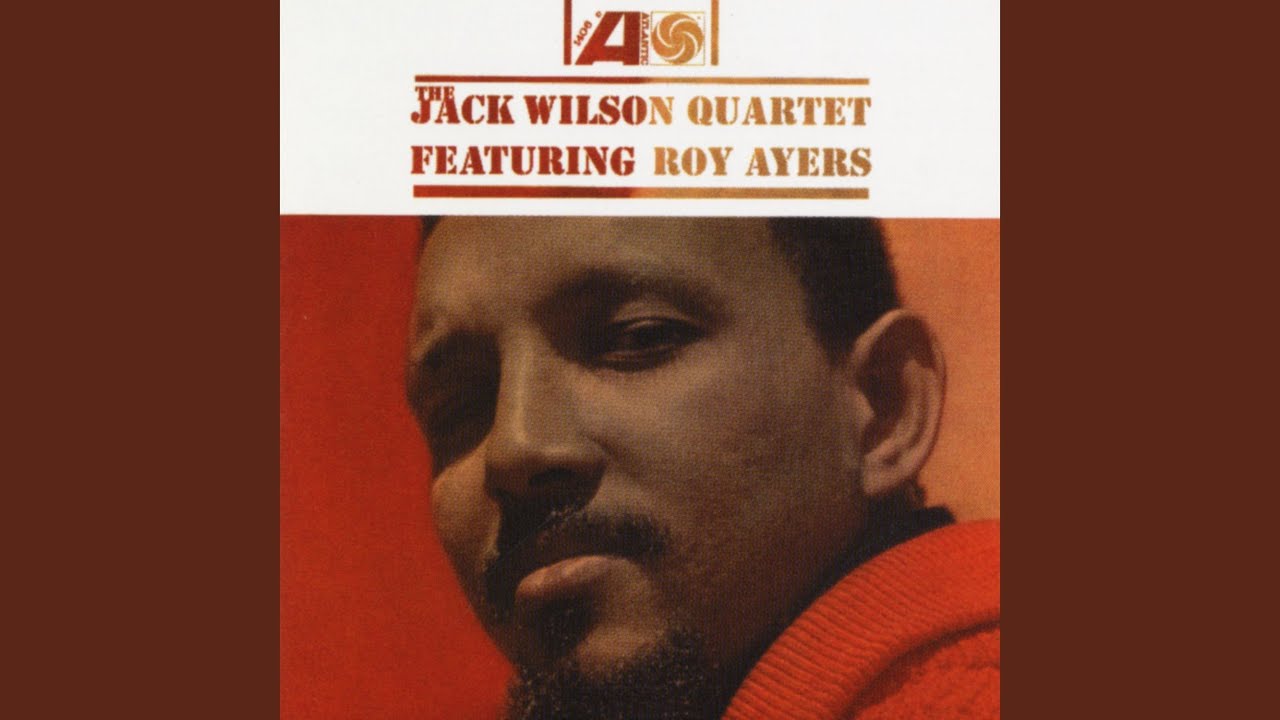 ジャック・ウィルソン・カルテット/フィーチャリング・ロイ・エイアーズ The Jack Wilson Quartet Featuring Roy Ayers - ジャック・ウィルソン