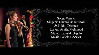 VAASTE Full Song With Lyrics ▪ Dhvani Bhanushali \u0026 Nikhil D'souza ▪