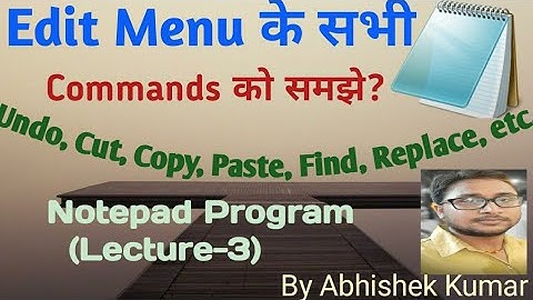 How to use all commands of Edit Menu in Notepad  | | Notepad Program- (Lecture-3)