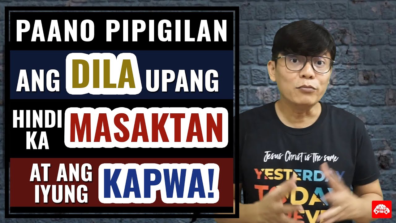 Paano Pipigilan ang Dila Upang Hindi ka Masaktan at Iyung Kapwa