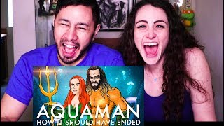 HOW AQUAMAN SHOULD HAVE ENDED Reaction
