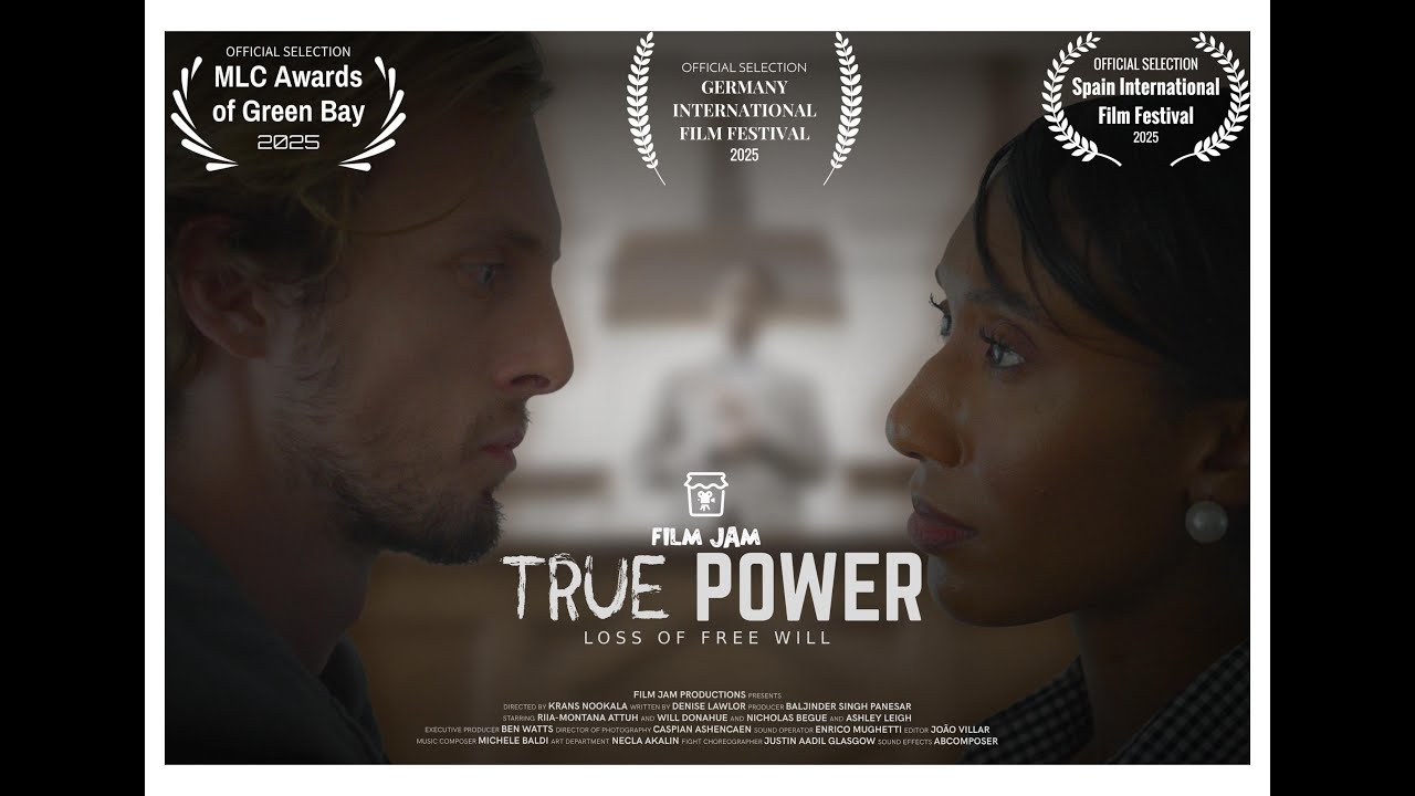 Short Film (Made in 1 Month): True Power: Loss of Free Will
