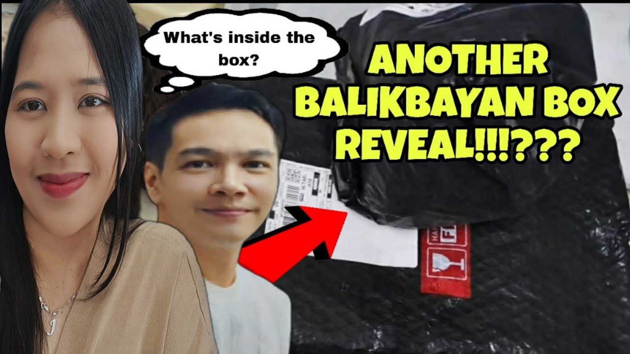 MAY BALIKBAYAN BOX NANAMAN! TARA BUKSAN NATIN!