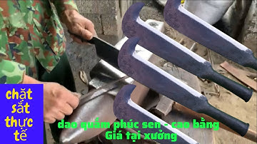 dao quắm rèn từ nhip ô tô của nghề rèn phúc sen - cao bằng. Giá tại gốc