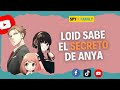 LOID SABE EL SECRETO DE ANYA #spyxfamily