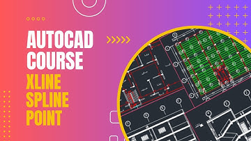 (XLINE - SPLINE - POINT) AUTOCAD COURSE
