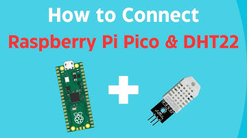 How to Connect the DHT22 to the Raspberry Pi Pico - Measure Temperature and Humidity in MicroPython