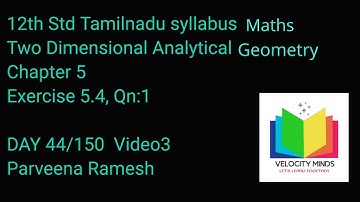 12th STD| Exercise 5.4 , Qn: 1 | Two Dimensional Analytical Geometry | Tamilnadu Syllabus|Chapter 5